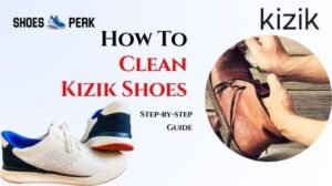 How Do I Clean Kizik Shoes