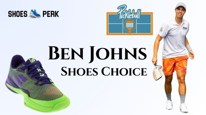 What Shoes Does Ben Johns Wear