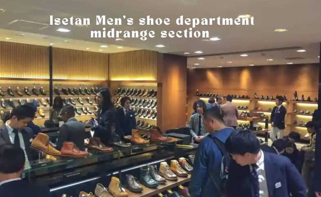 midrange section, where it’s in the corner is focus on Italian and Spanish shoes. 